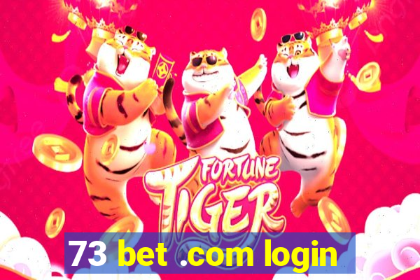 73 bet .com login